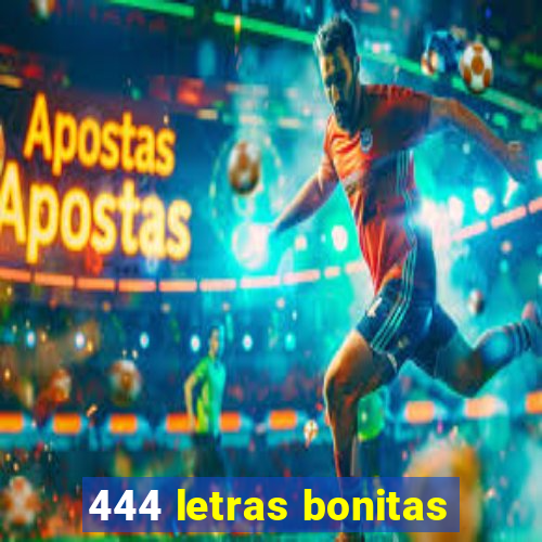 444 letras bonitas